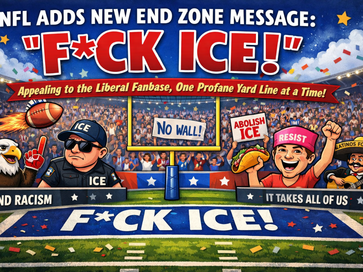 NFL Announces New End Zone Message: “F*CK ICE!”